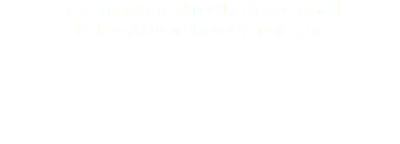 To contact me directly please email HelenaAkhtarPhoto@gmail.com 